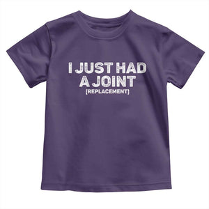 Funny After Surgery Toddler T Shirt I Just had a Joint Hip Shoulder Knee Replacement