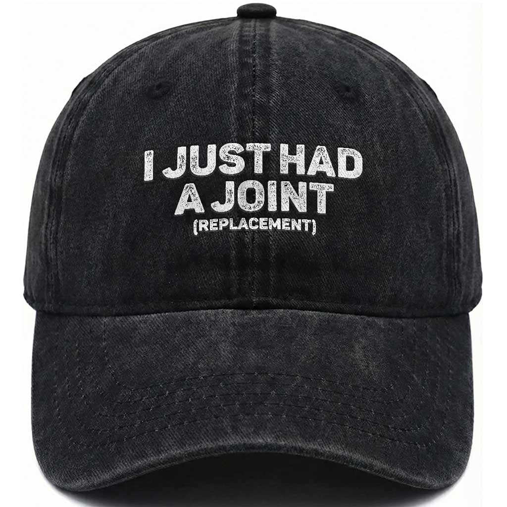 Funny After Surgery Washed Cotton Baseball Cap I Just had a Joint Hip Shoulder Knee Replacement TS10 Print Your Wear