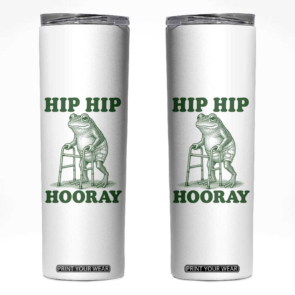 Funny Frog Hip Surgery Recovery Graphic Skinny Tumbler Get Well Soon Gifts TS10 White Print Your Wear