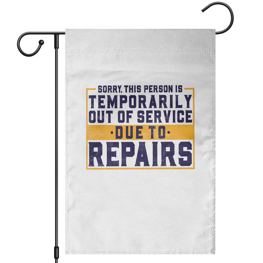 Funny Surgery Recovery Graphic Garden Flag Sorry This Person Is Temporarily Out Of Service Hip Knee Shoulder Joint Replacement TS10 White Print Your Wear