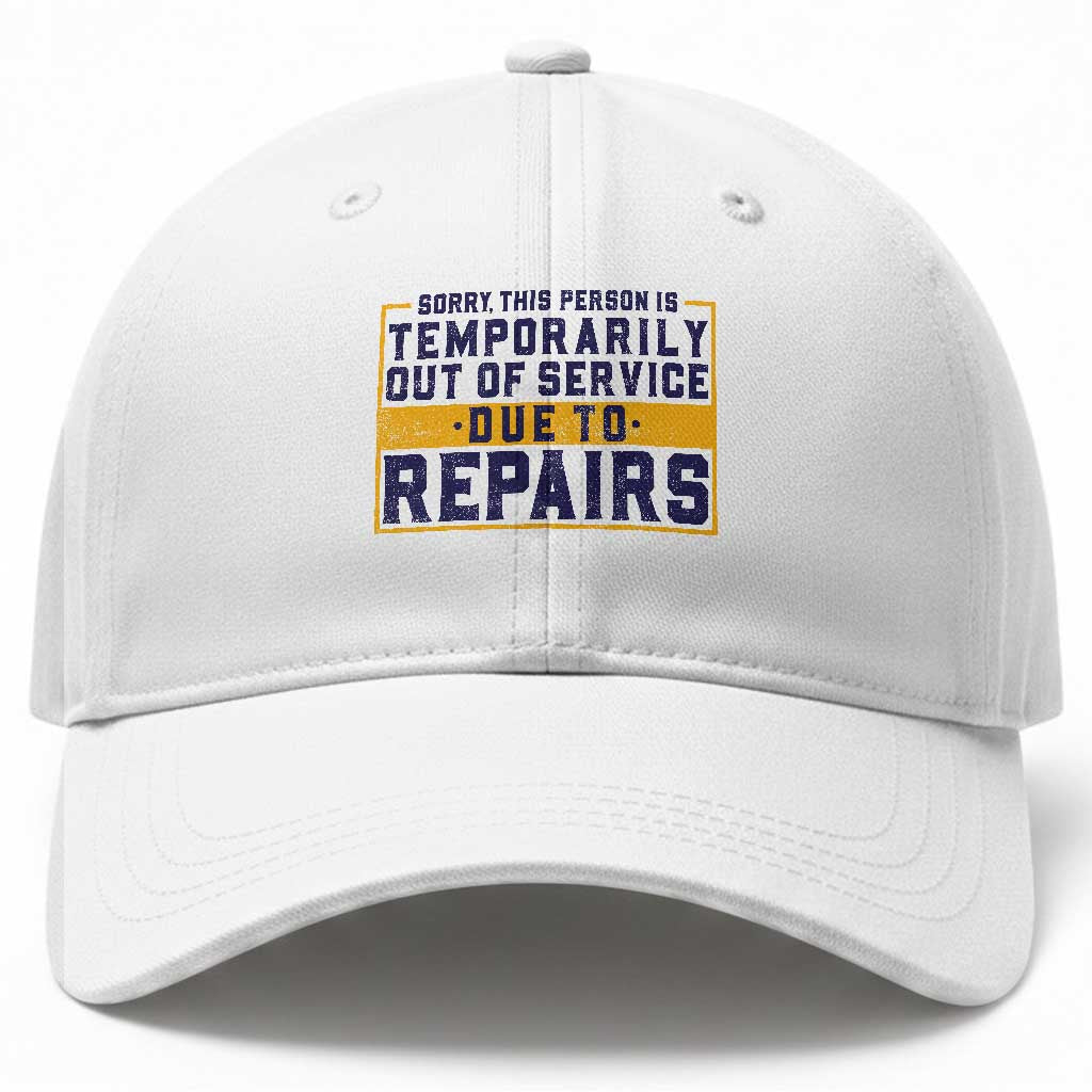 Funny Surgery Recovery Graphic Baseball Cap Sorry This Person Is Temporarily Out Of Service Hip Knee Shoulder Joint Replacement TS10 Print Your Wear