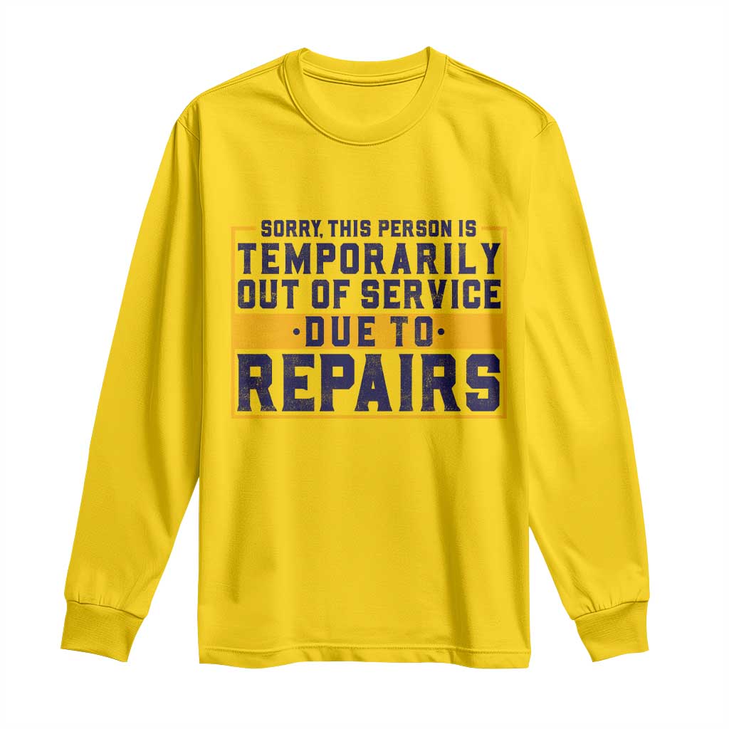Funny Surgery Recovery Graphic Long Sleeve Shirt Sorry This Person Is Temporarily Out Of Service Hip Knee Shoulder Joint Replacement