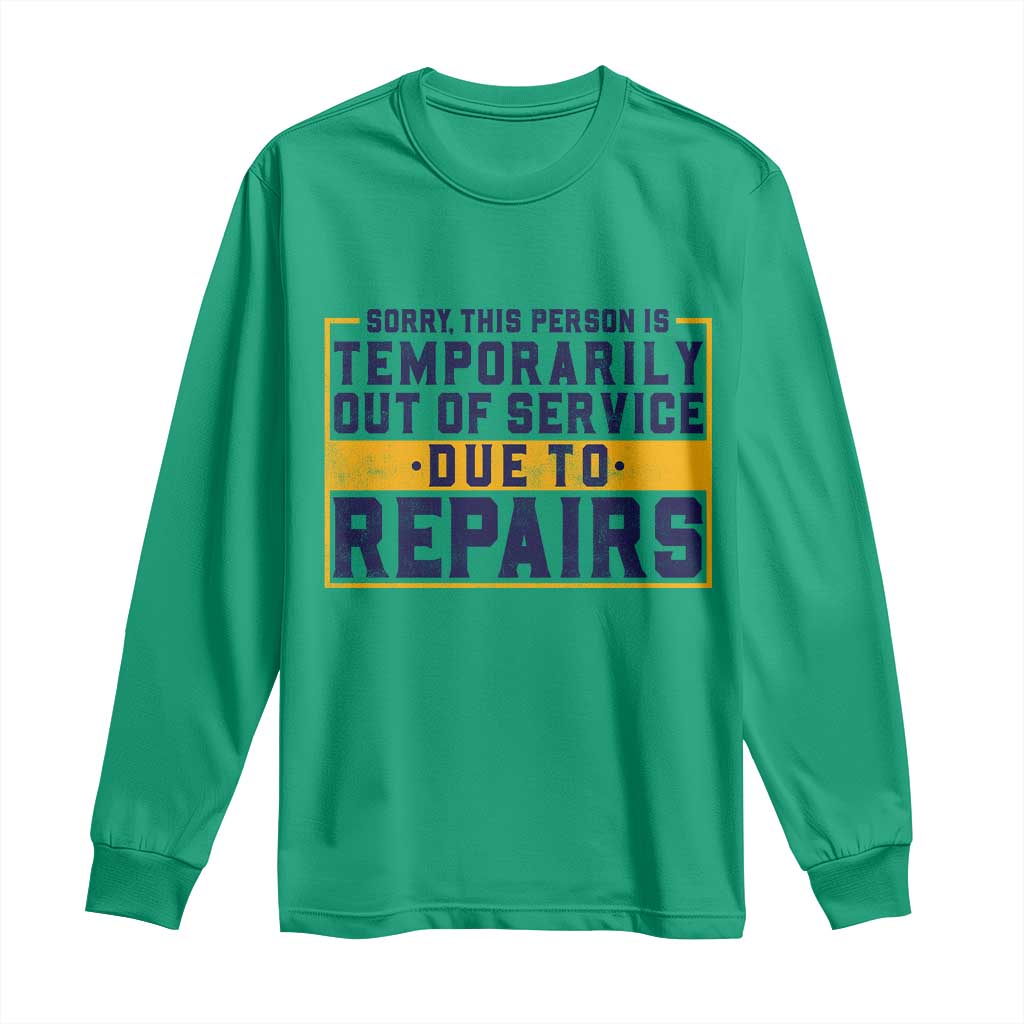 Funny Surgery Recovery Graphic Long Sleeve Shirt Sorry This Person Is Temporarily Out Of Service Hip Knee Shoulder Joint Replacement