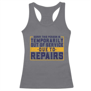 Funny Surgery Recovery Graphic Racerback Tank Top Sorry This Person Is Temporarily Out Of Service Hip Knee Shoulder Joint Replacement