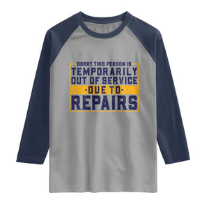 Funny Surgery Recovery Graphic Raglan Shirt Sorry This Person Is Temporarily Out Of Service Hip Knee Shoulder Joint Replacement