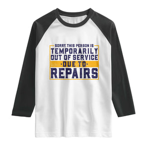 Funny Surgery Recovery Graphic Raglan Shirt Sorry This Person Is Temporarily Out Of Service Hip Knee Shoulder Joint Replacement