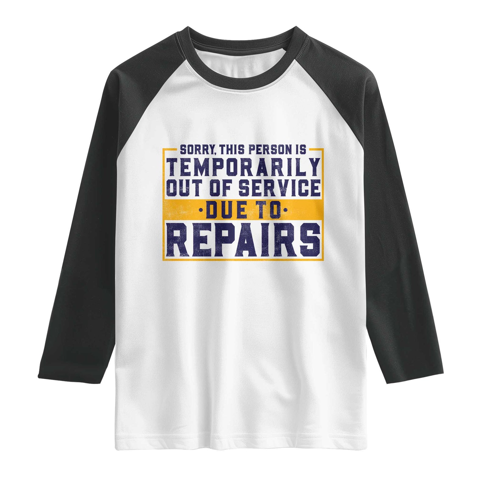 Funny Surgery Recovery Graphic Raglan Shirt Sorry This Person Is Temporarily Out Of Service Hip Knee Shoulder Joint Replacement TS10 White Black Print Your Wear