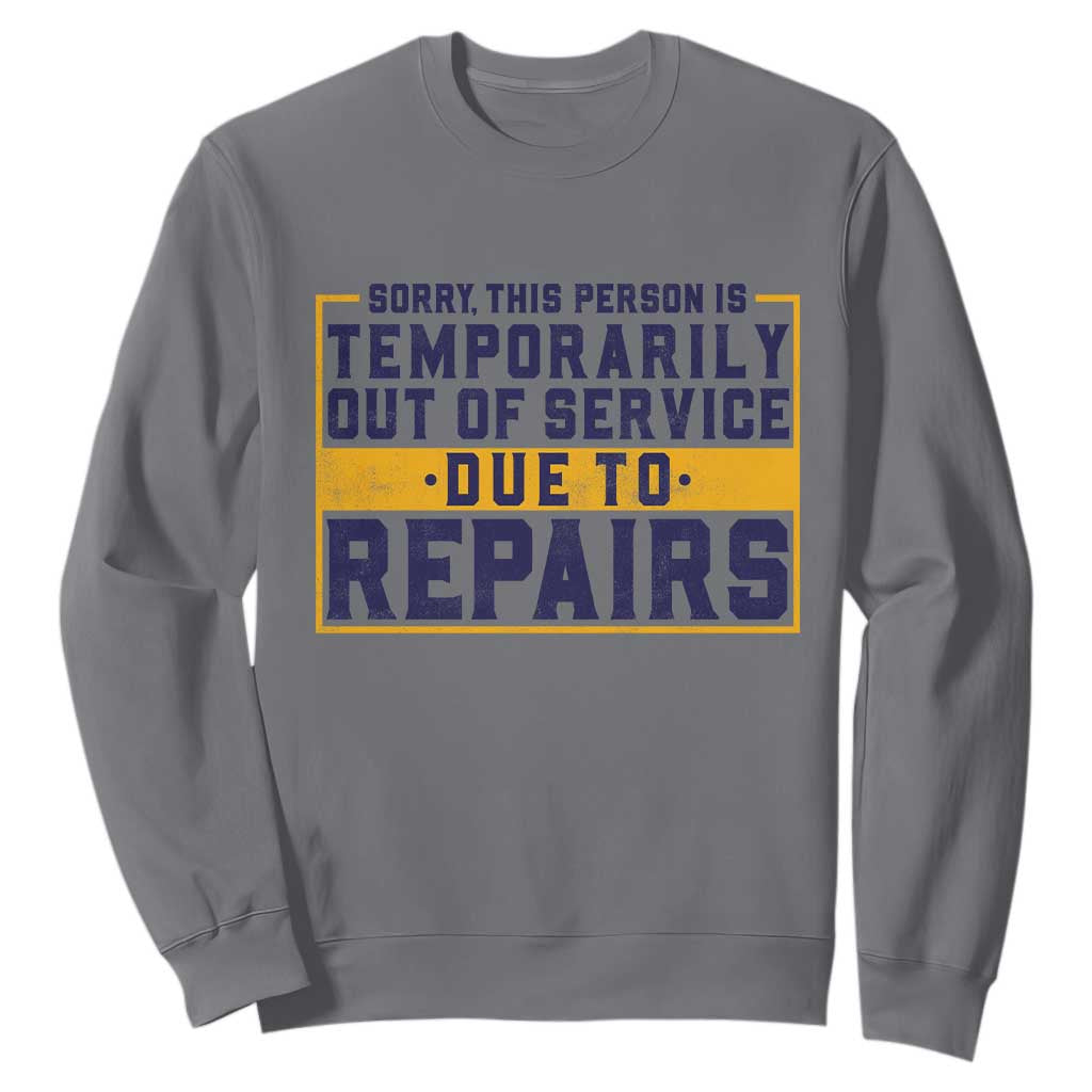 Funny Surgery Recovery Graphic Sweatshirt Sorry This Person Is Temporarily Out Of Service Hip Knee Shoulder Joint Replacement
