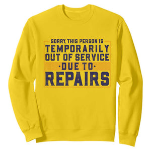 Funny Surgery Recovery Graphic Sweatshirt Sorry This Person Is Temporarily Out Of Service Hip Knee Shoulder Joint Replacement