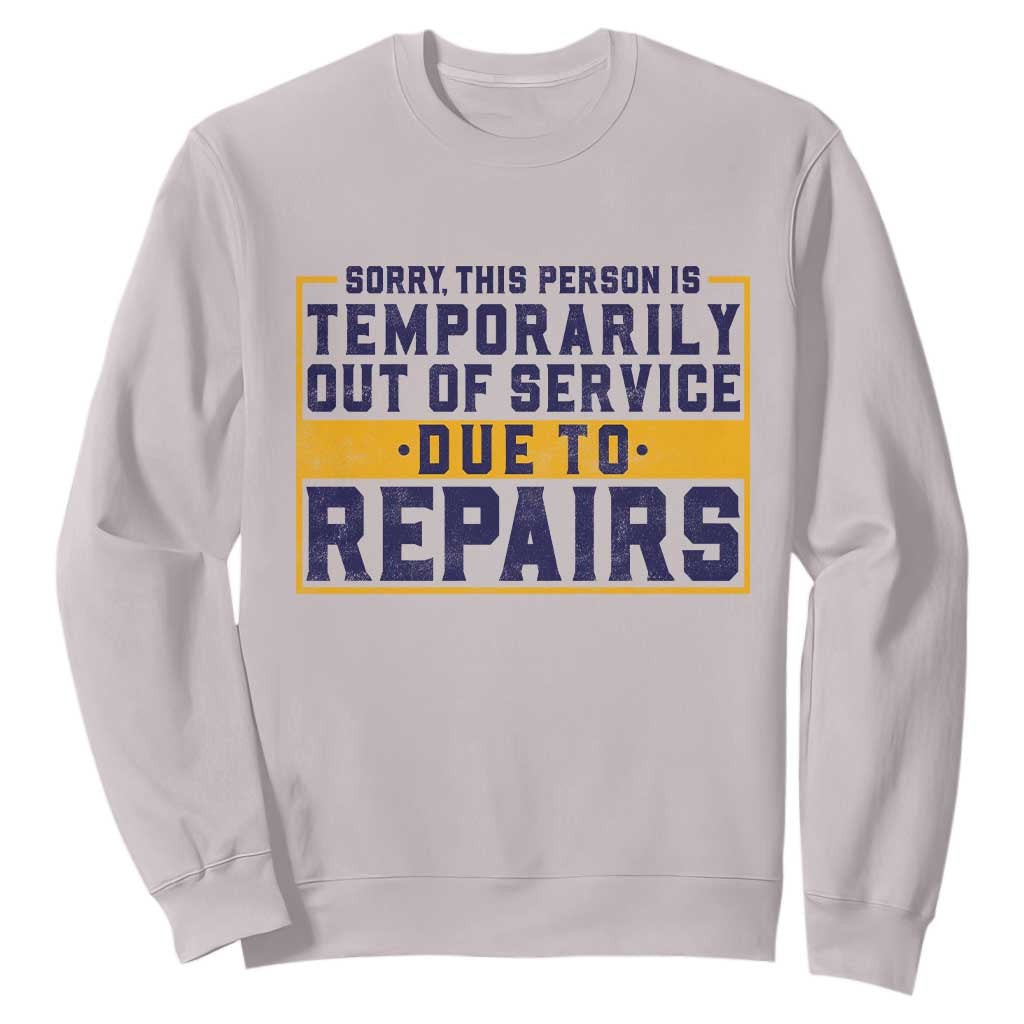Funny Surgery Recovery Graphic Sweatshirt Sorry This Person Is Temporarily Out Of Service Hip Knee Shoulder Joint Replacement