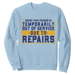 Funny Surgery Recovery Graphic Sweatshirt Sorry This Person Is Temporarily Out Of Service Hip Knee Shoulder Joint Replacement