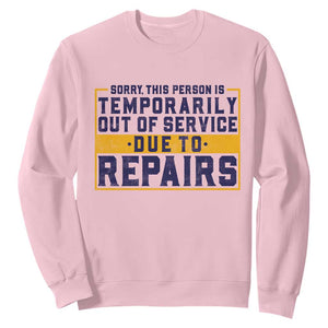 Funny Surgery Recovery Graphic Sweatshirt Sorry This Person Is Temporarily Out Of Service Hip Knee Shoulder Joint Replacement