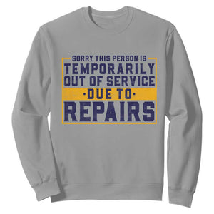 Funny Surgery Recovery Graphic Sweatshirt Sorry This Person Is Temporarily Out Of Service Hip Knee Shoulder Joint Replacement