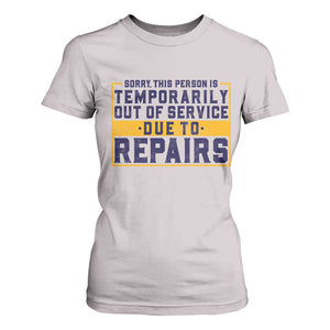 Funny Surgery Recovery Graphic T Shirt For Women Sorry This Person Is Temporarily Out Of Service Hip Knee Shoulder Joint Replacement