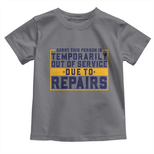 Funny Surgery Recovery Graphic Toddler T Shirt Sorry This Person Is Temporarily Out Of Service Hip Knee Shoulder Joint Replacement
