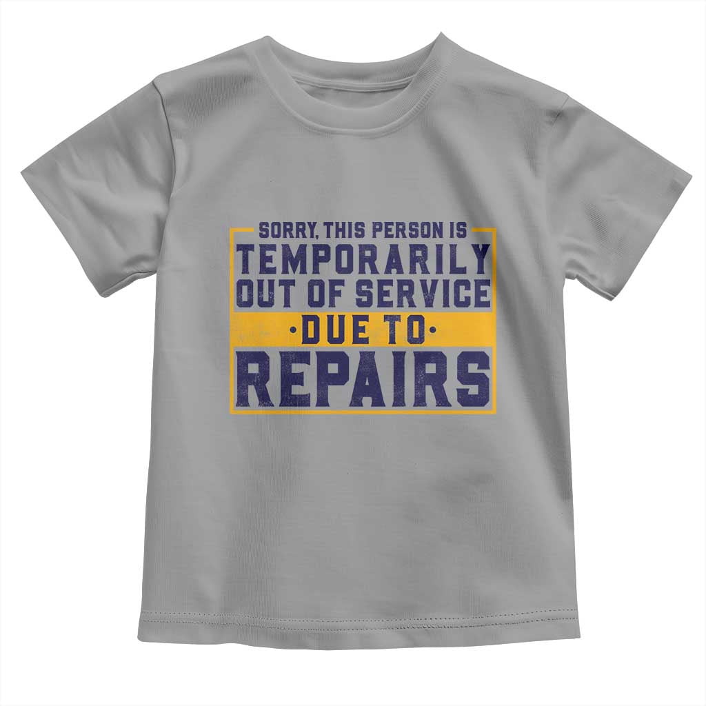 Funny Surgery Recovery Graphic Toddler T Shirt Sorry This Person Is Temporarily Out Of Service Hip Knee Shoulder Joint Replacement