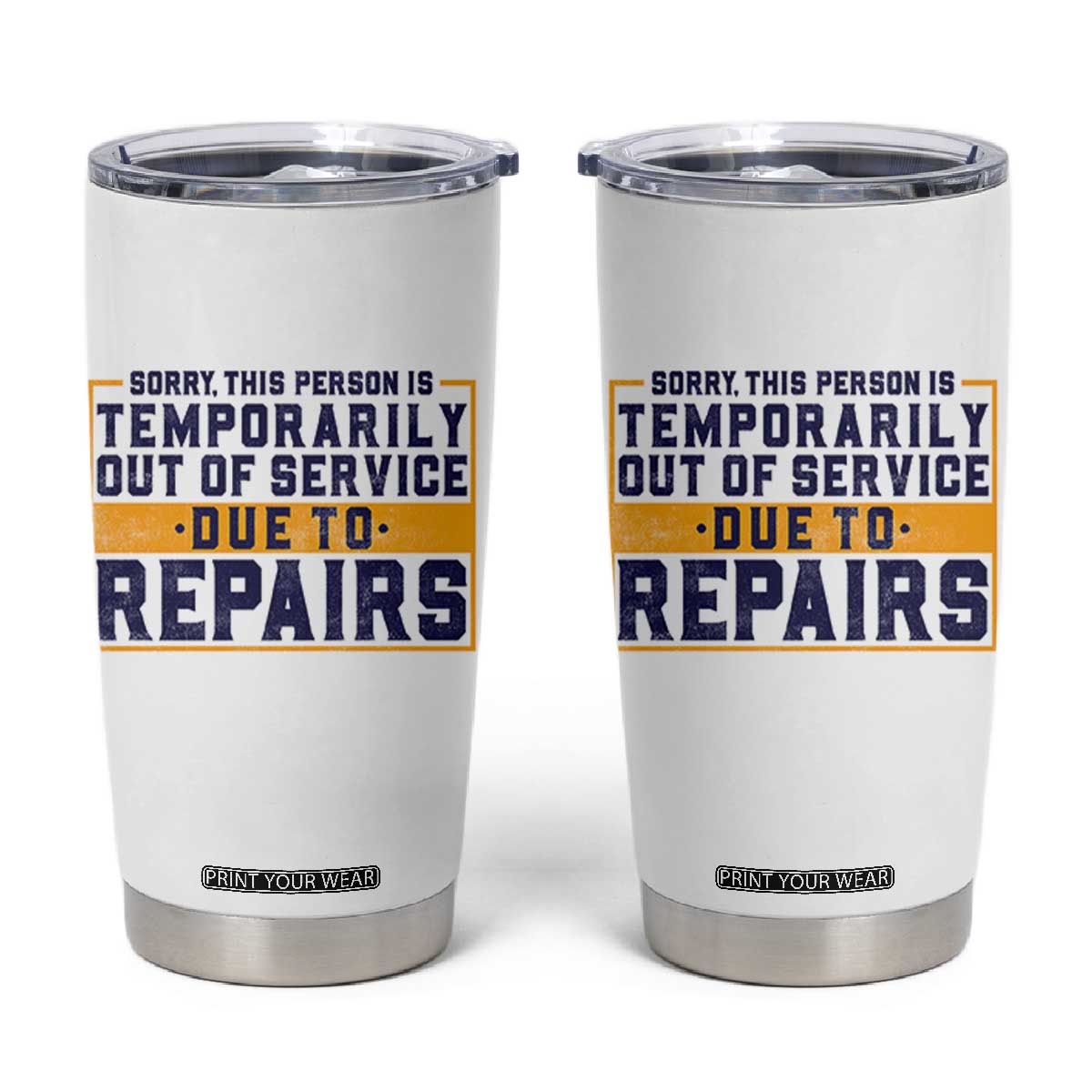 Funny Surgery Recovery Graphic Tumbler Cup Sorry This Person Is Temporarily Out Of Service Hip Knee Shoulder Joint Replacement TS10 White Print Your Wear