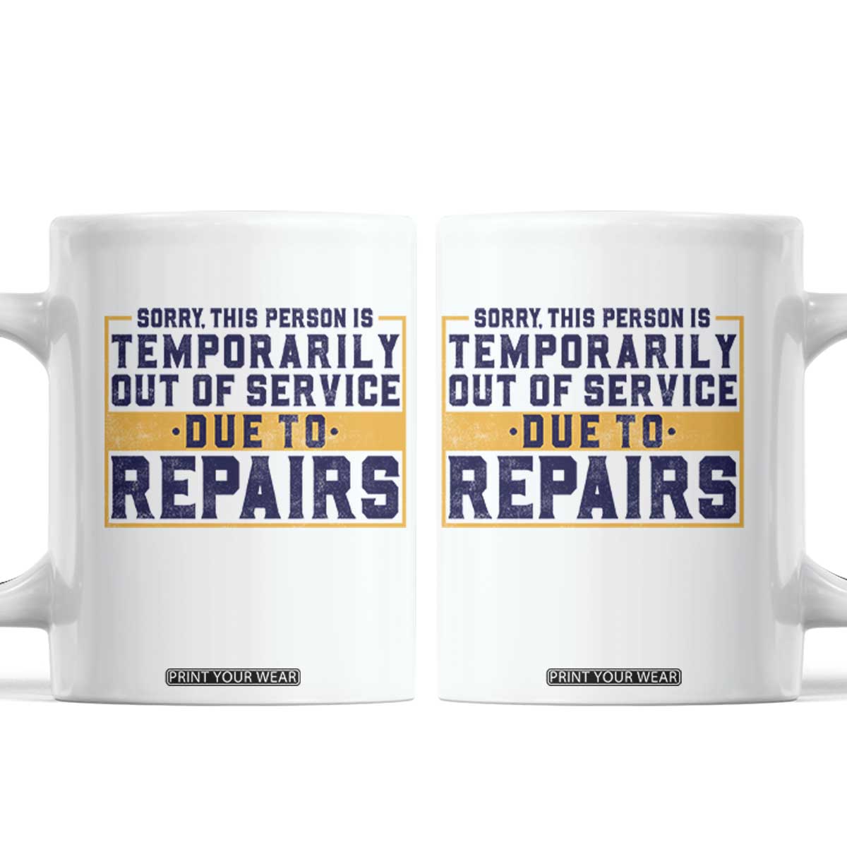 Funny Surgery Recovery Graphic Coffee Mug Sorry This Person Is Temporarily Out Of Service Hip Knee Shoulder Joint Replacement TS10 White Print Your Wear