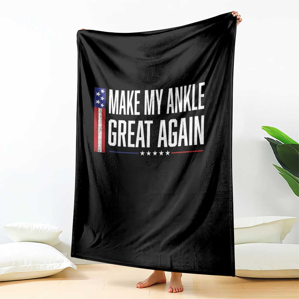 Make My Ankle Great Again Funny Ankle Surgery Recovery Throw Blanket Vintage USA Flag Patriotic