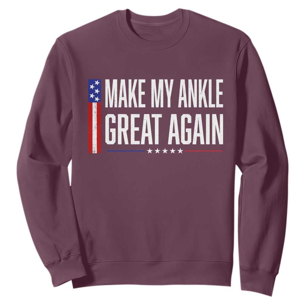Make My Ankle Great Again Funny Ankle Surgery Recovery Sweatshirt Vintage USA Flag Patriotic