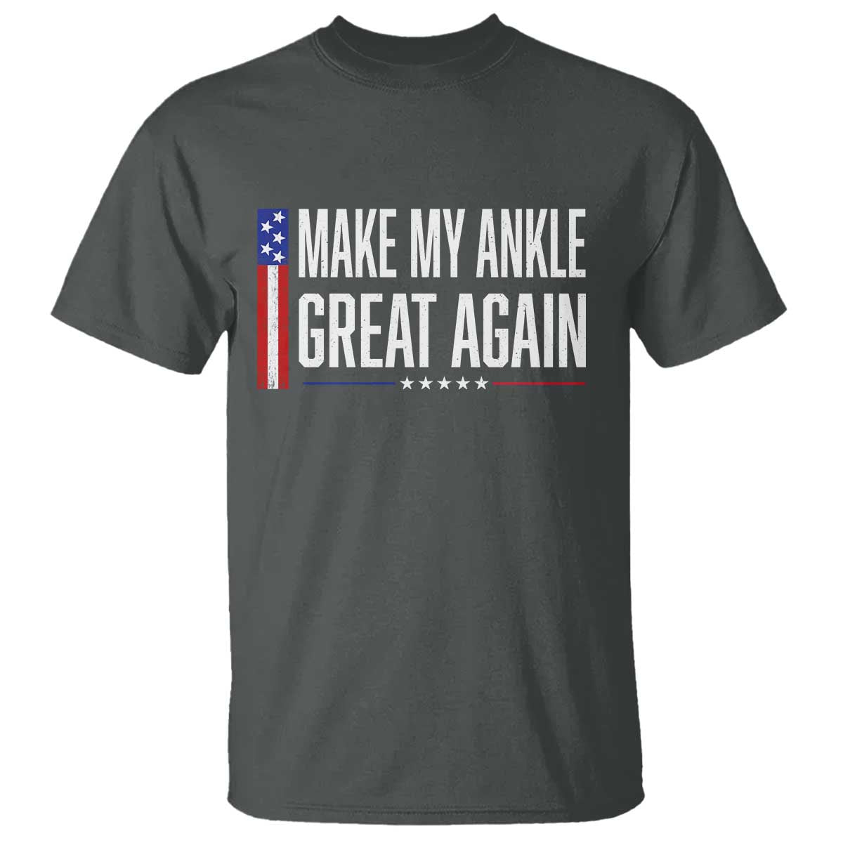 Make My Ankle Great Again Funny Ankle Surgery Recovery T Shirt Vintage USA Flag Patriotic