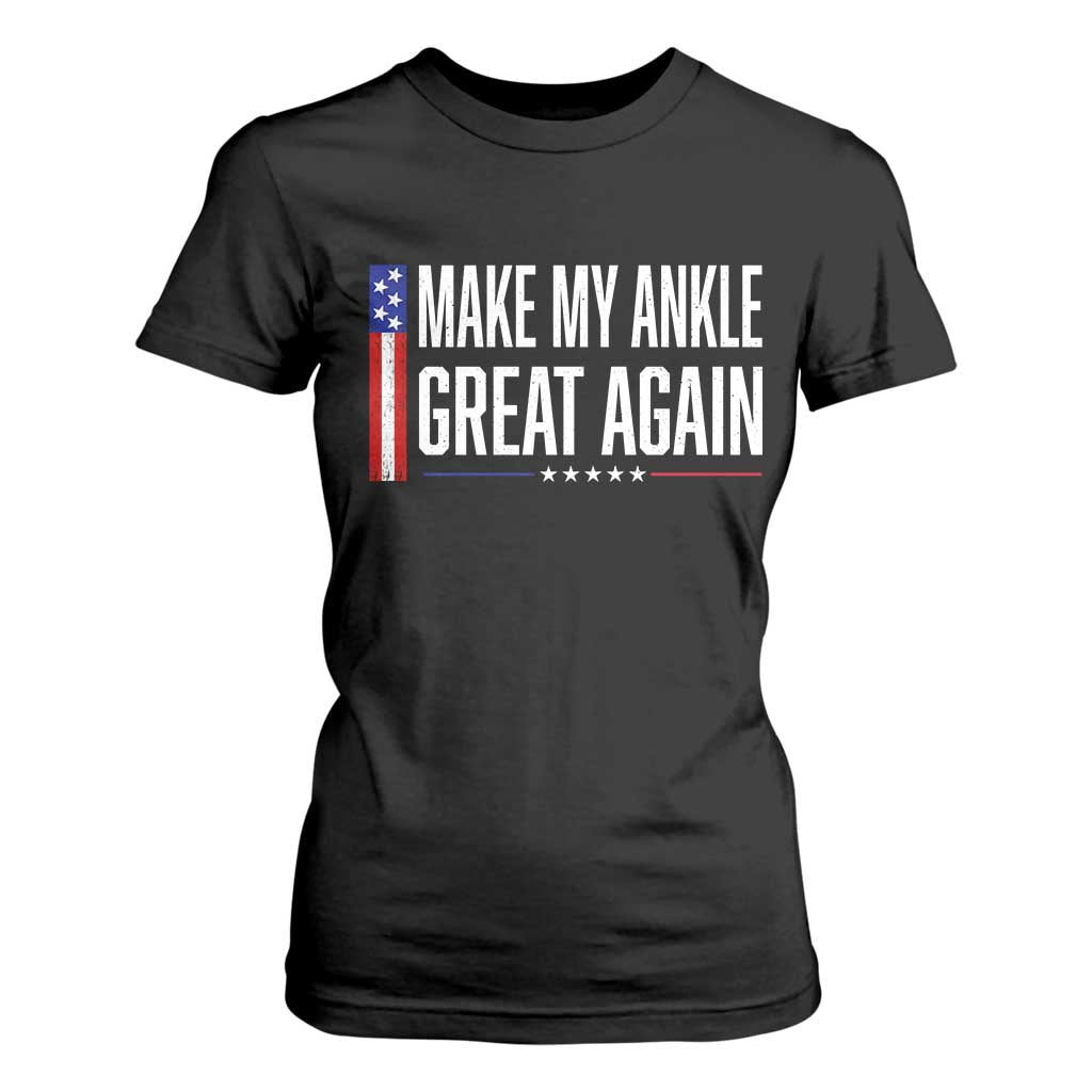 Make My Ankle Great Again Funny Ankle Surgery Recovery T Shirt For Women Vintage USA Flag Patriotic TS10 Black Print Your Wear