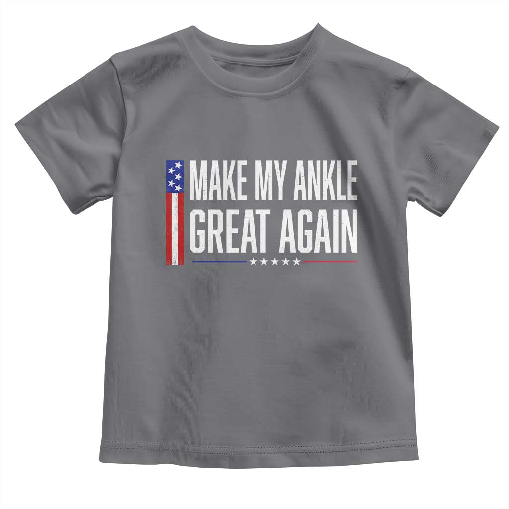 Make My Ankle Great Again Funny Ankle Surgery Recovery Toddler T Shirt Vintage USA Flag Patriotic