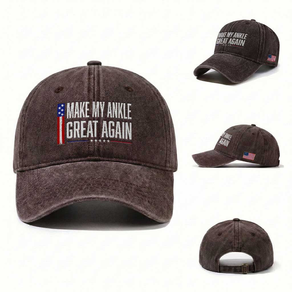Make My Ankle Great Again Funny Ankle Surgery Recovery Washed Cotton Baseball Cap Vintage USA Flag Patriotic