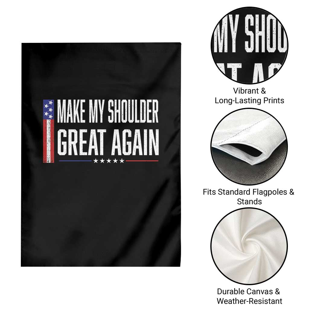 Make My Shoulder Great Again Funny Shoulder Surgery Recovery Garden Flag Vintage USA Flag Patriotic
