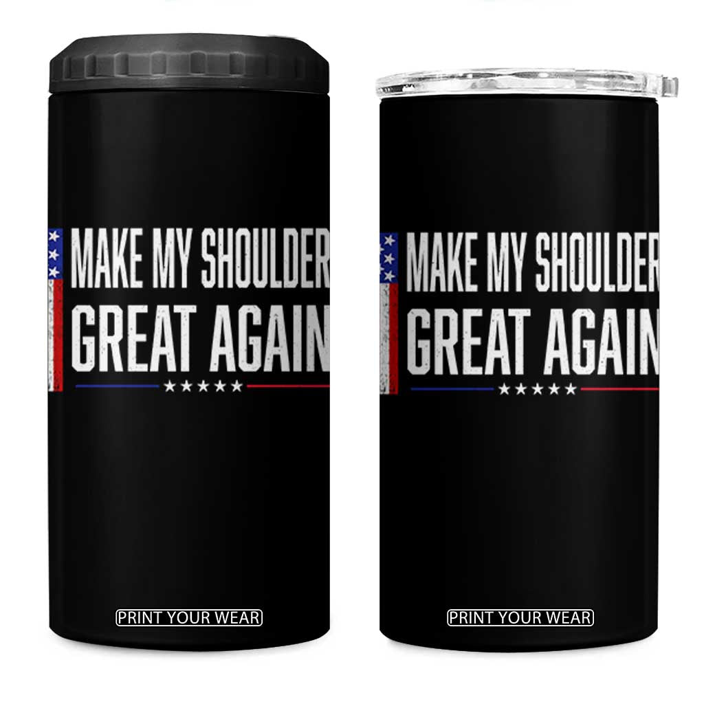 Make My Shoulder Great Again Funny Shoulder Surgery Recovery 4 in 1 Can Cooler Tumbler Vintage USA Flag Patriotic TS10 One Size: 16 oz Black Print Your Wear