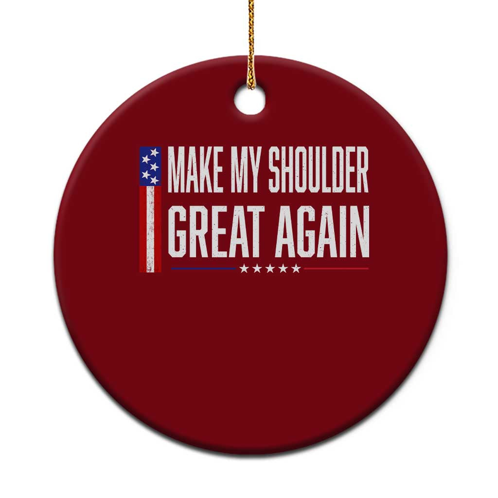 Make My Shoulder Great Again Funny Shoulder Surgery Recovery Ceramic Ornament Vintage USA Flag Patriotic TS10 1pc Red Print Your Wear