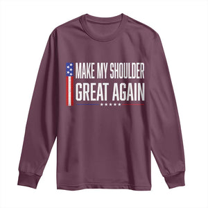 Make My Shoulder Great Again Funny Shoulder Surgery Recovery Long Sleeve Shirt Vintage USA Flag Patriotic