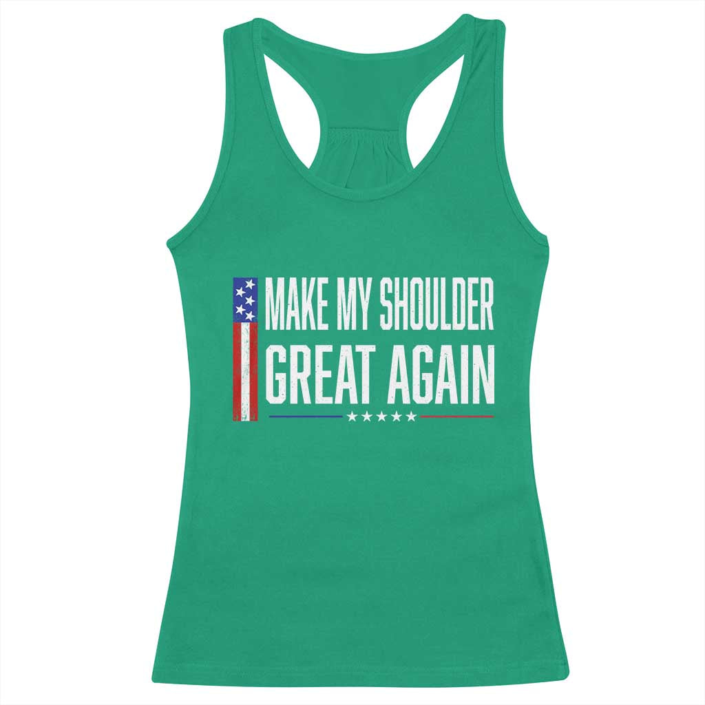 Make My Shoulder Great Again Funny Shoulder Surgery Recovery Racerback Tank Top Vintage USA Flag Patriotic