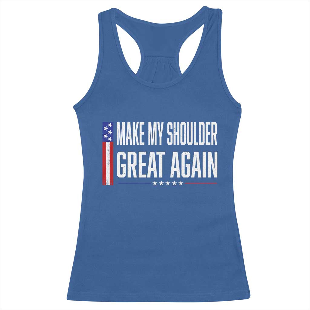 Make My Shoulder Great Again Funny Shoulder Surgery Recovery Racerback Tank Top Vintage USA Flag Patriotic