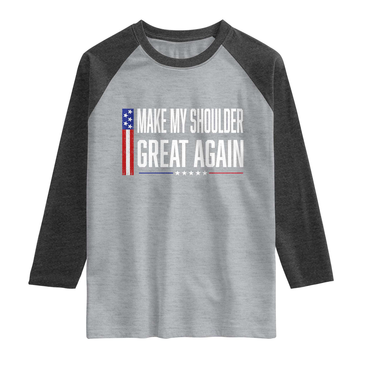 Make My Shoulder Great Again Funny Shoulder Surgery Recovery Raglan Shirt Vintage USA Flag Patriotic