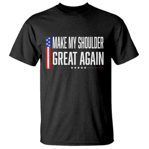 Make My Shoulder Great Again Funny Shoulder Surgery Recovery T Shirt Vintage USA Flag Patriotic