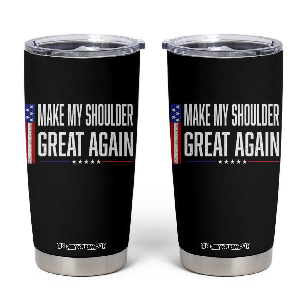 Make My Shoulder Great Again Funny Shoulder Surgery Recovery Tumbler Cup Vintage USA Flag Patriotic TS10 Black Print Your Wear