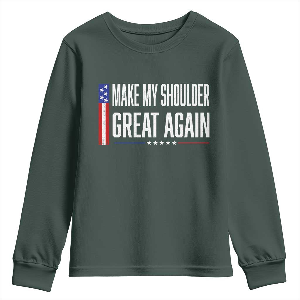 Make My Shoulder Great Again Funny Shoulder Surgery Recovery Youth Sweatshirt Vintage USA Flag Patriotic