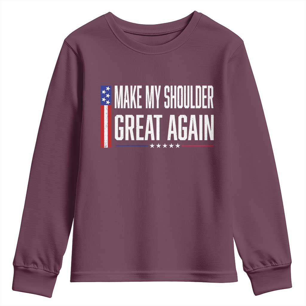 Make My Shoulder Great Again Funny Shoulder Surgery Recovery Youth Sweatshirt Vintage USA Flag Patriotic