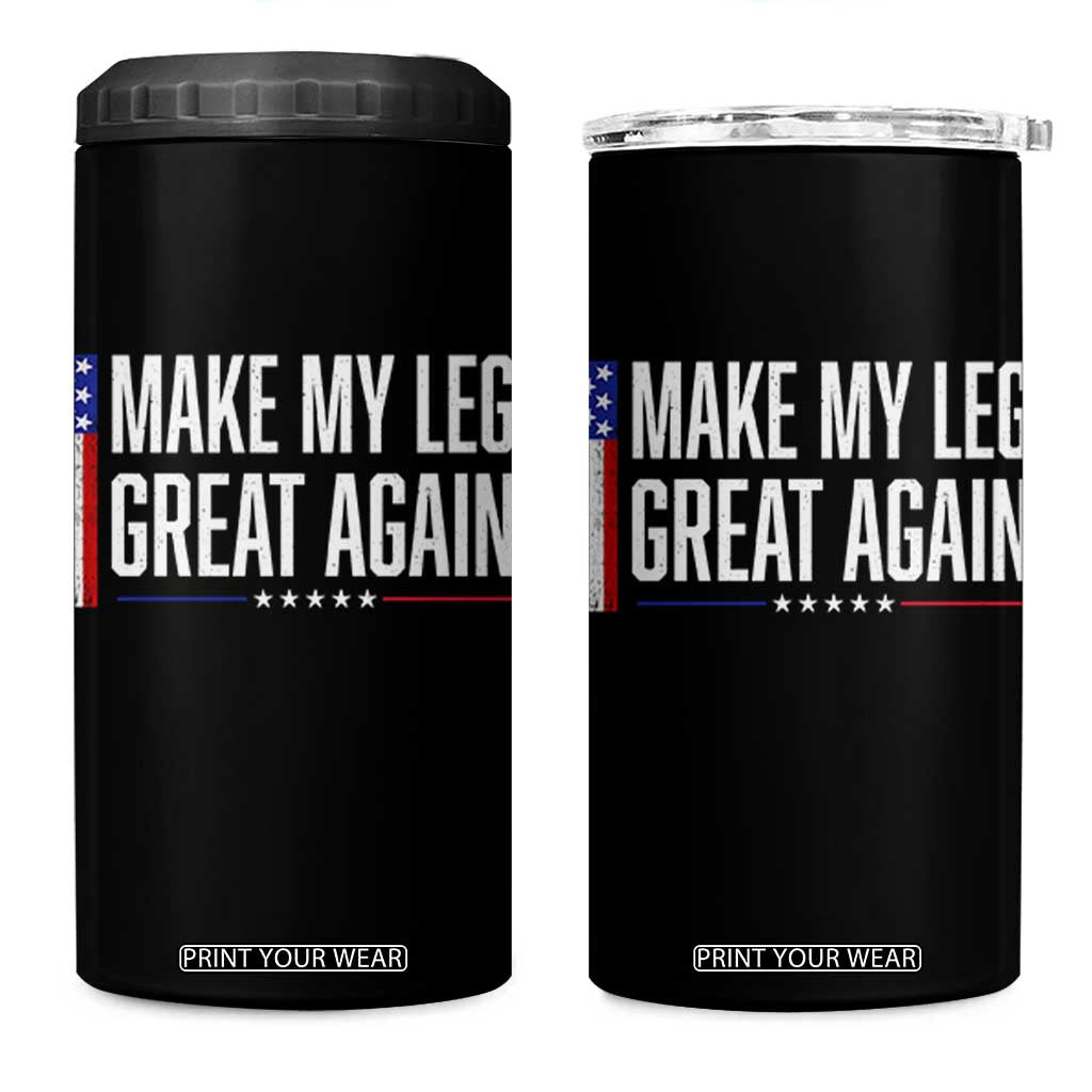 Make My Leg Great Again Funny Broken Leg Surgery Recovery 4 in 1 Can Cooler Tumbler Vintage USA Flag Patriotic TS10 One Size: 16 oz Black Print Your Wear