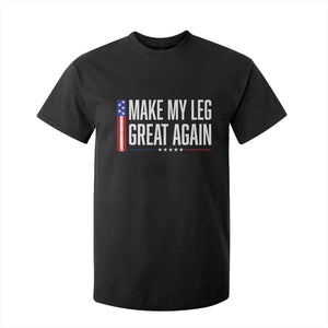 Make My Leg Great Again Funny Broken Leg Surgery Recovery T Shirt For Kid Vintage USA Flag Patriotic