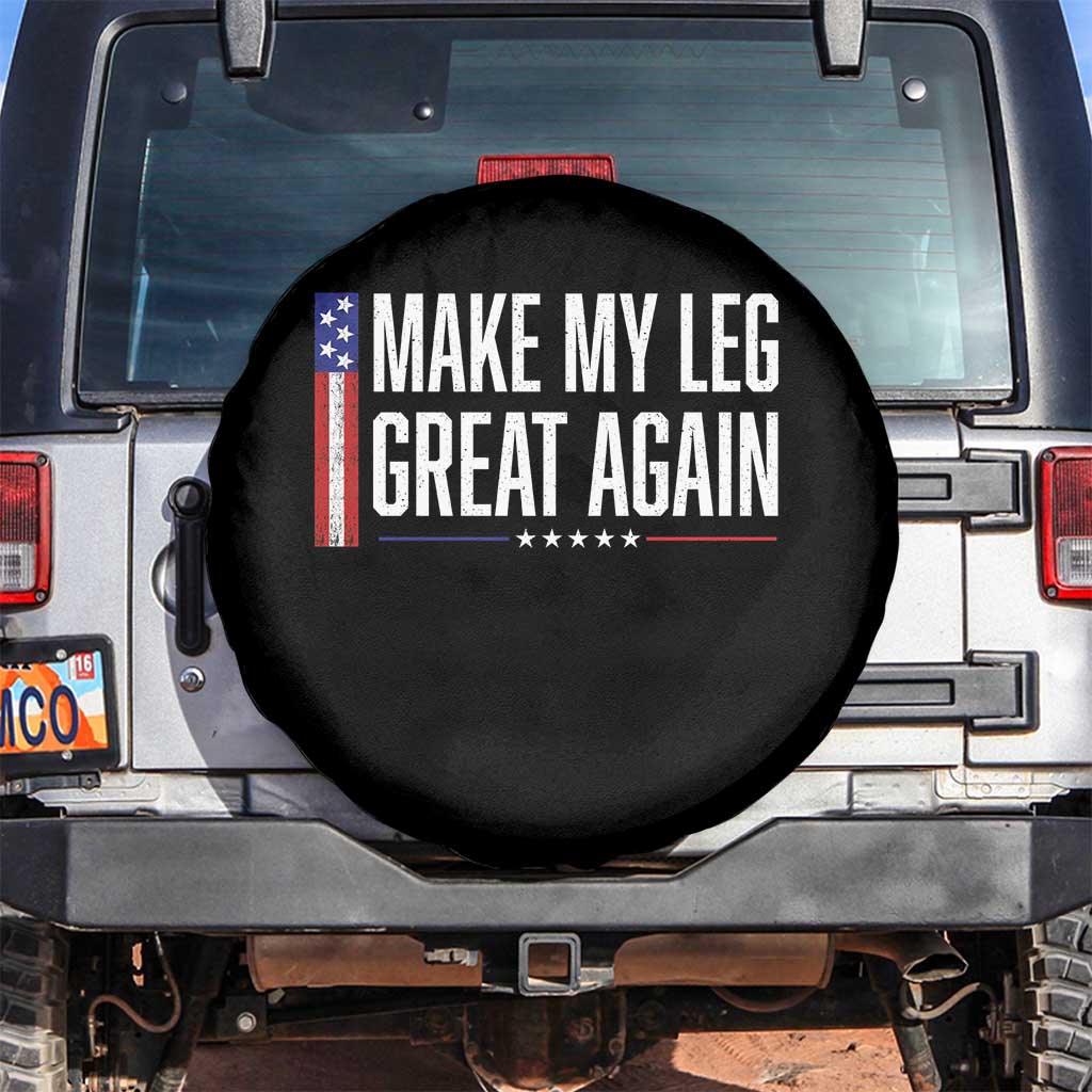 Make My Leg Great Again Funny Broken Leg Surgery Recovery Spare Tire Cover Vintage USA Flag Patriotic TS10 No hole Black Print Your Wear