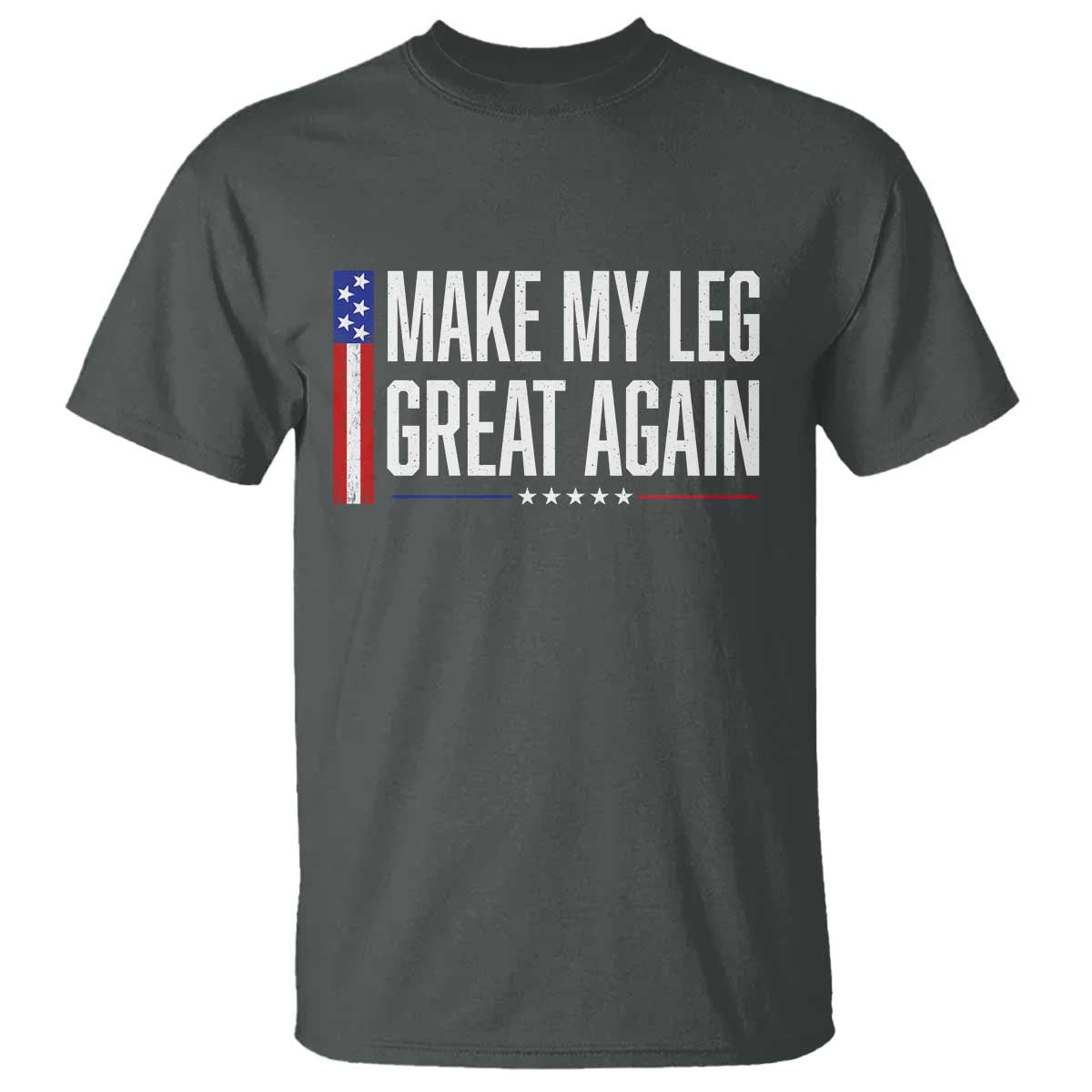 Make My Leg Great Again Funny Broken Leg Surgery Recovery T Shirt Vintage USA Flag Patriotic