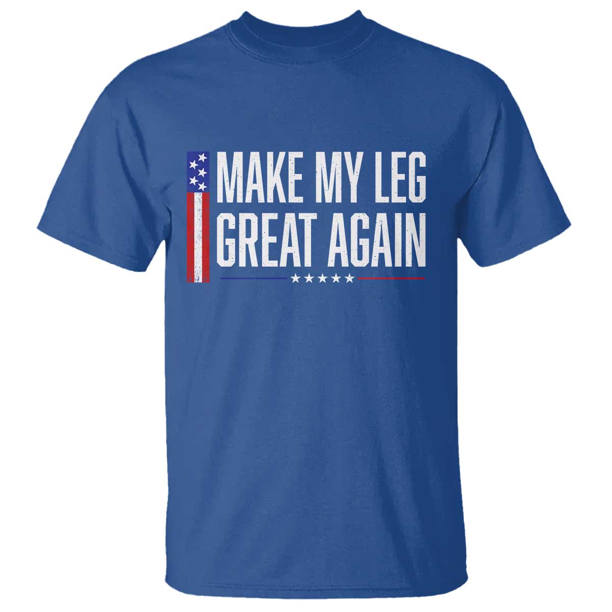 Make My Leg Great Again Funny Broken Leg Surgery Recovery T Shirt Vintage USA Flag Patriotic