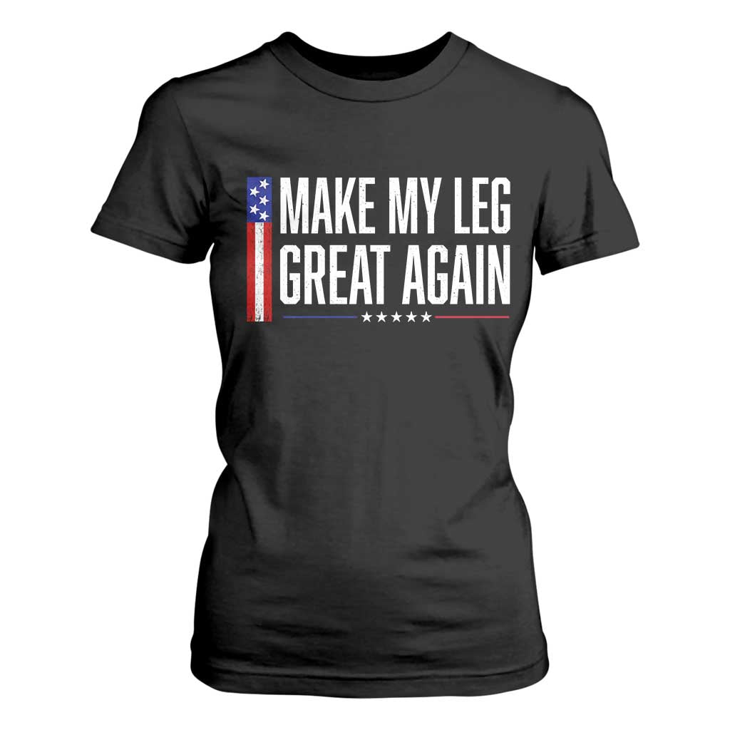 Make My Leg Great Again Funny Broken Leg Surgery Recovery T Shirt For Women Vintage USA Flag Patriotic TS10 Black Print Your Wear