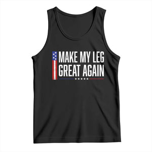 Make My Leg Great Again Funny Broken Leg Surgery Recovery Tank Top Vintage USA Flag Patriotic