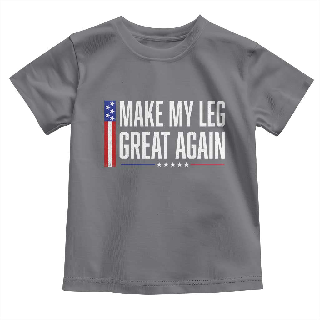 Make My Leg Great Again Funny Broken Leg Surgery Recovery Toddler T Shirt Vintage USA Flag Patriotic