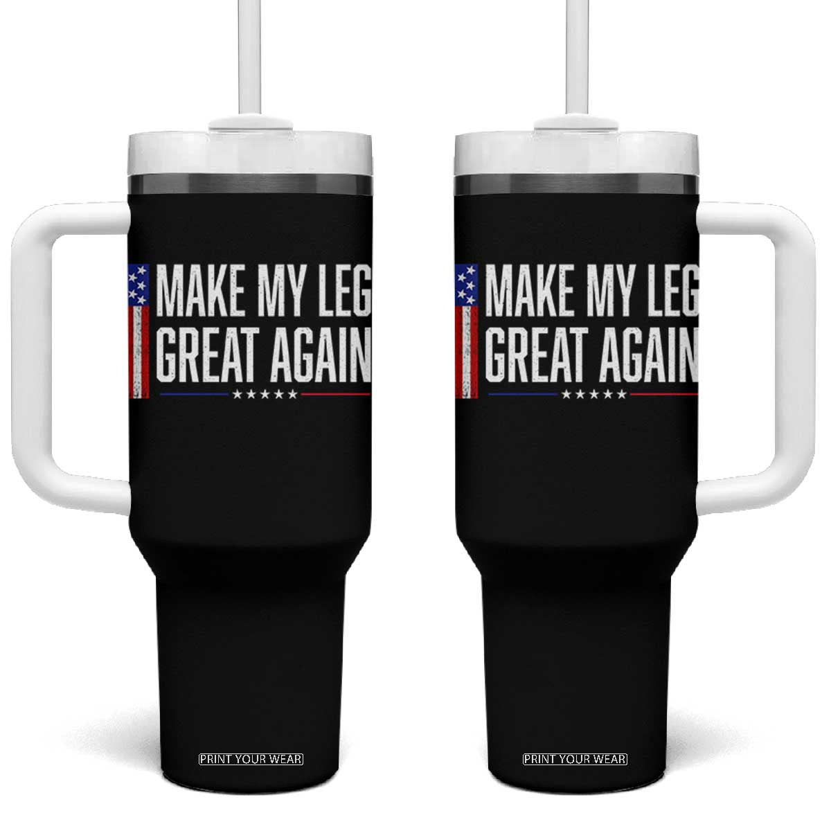 Make My Leg Great Again Funny Broken Leg Surgery Recovery Tumbler With Handle Vintage USA Flag Patriotic TS10 One Size: 40 oz Black Print Your Wear