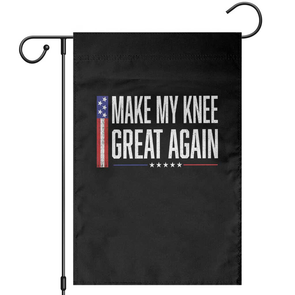Make My Knee Great Again Funny Broken Knee Surgery Recovery Garden Flag Vintage USA Flag Patriotic TS10 Black Print Your Wear