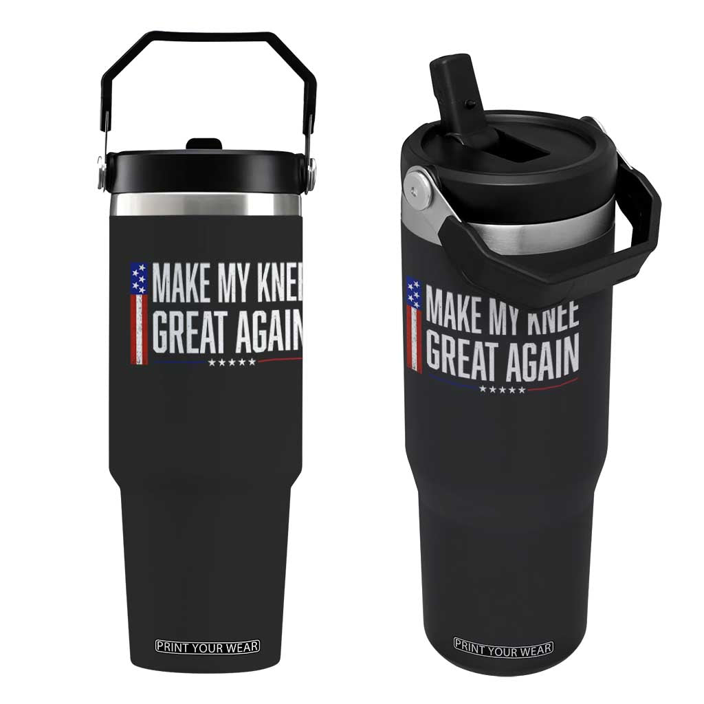 Make My Knee Great Again Funny Broken Knee Surgery Recovery Flip Straw Tumbler Vintage USA Flag Patriotic TS10 One Size: 30 oz Black Print Your Wear